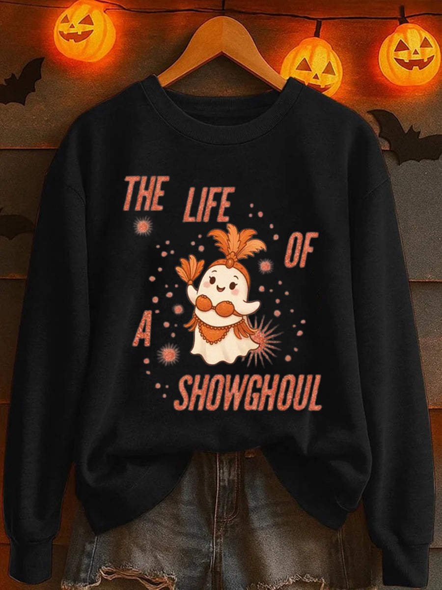 Women's Funny Halloween The Life of A Showghoul Sweatshirt