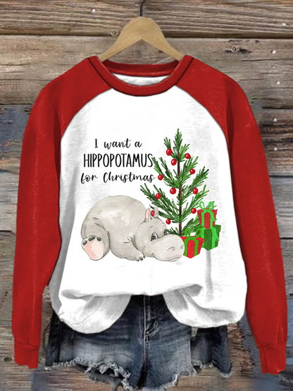 Women's I Want A Hippopotamus For Christmas Print raglan sleeve sweatshirt